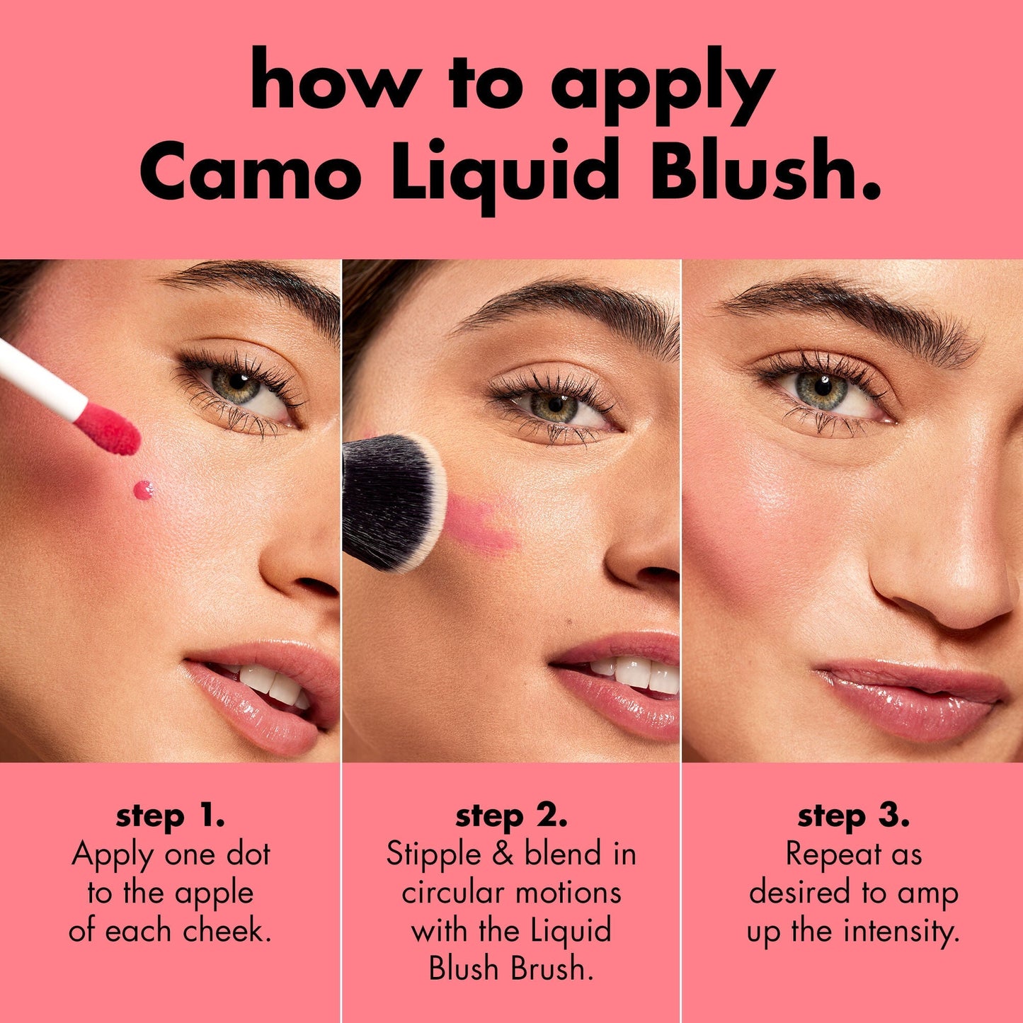 How to apply Camo Liquid Blush in 3 Steps