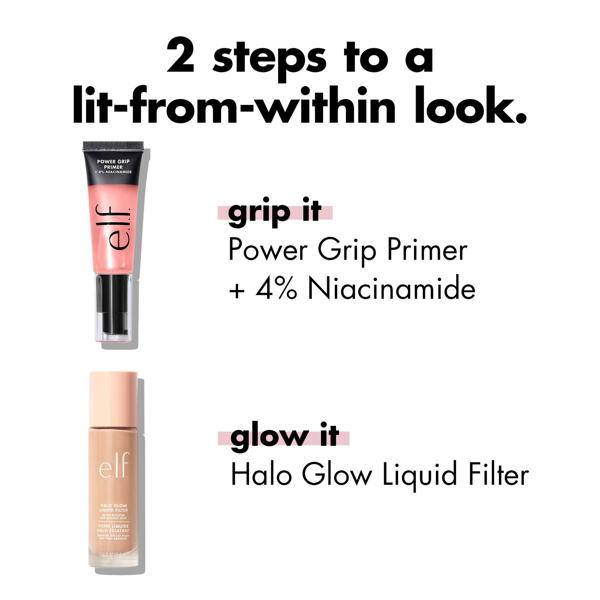 Pair  Power Grip Primer + 4% Niacinamide and Halo Glow Liquid Filter for a Lit  Within Look