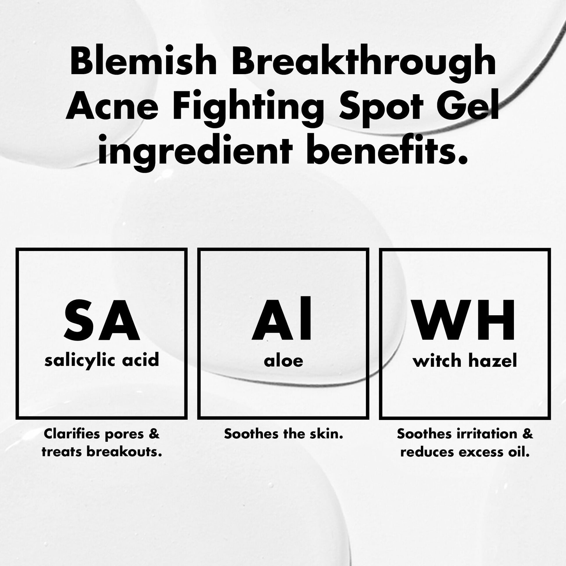 blemish-breakthrough-acne-fighting-spot-gel-m4 0326_EDU_BB_SpotGel_INGREDIENTS.jpg